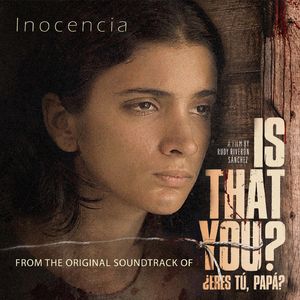 Inocencia (From the Original Soundtrack of "Is That You?")