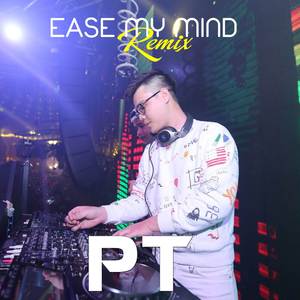 Ease My Mind (Remix)
