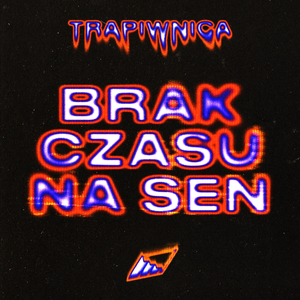 BRAK CZASU NA SEN