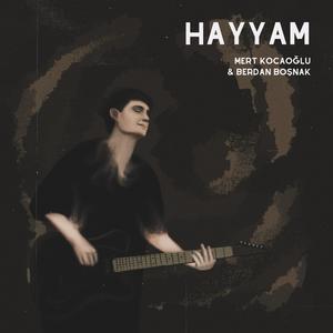 Hayyam (feat. Berdan Boşnak)