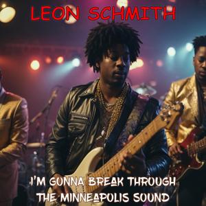 I'm Gonna (Break Through The Minneapolis Sound)