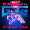 Dj Fofao USA - ELA BOTOU UM GPS x PUTA SENTA FIRME