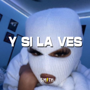 Y Si La Ves