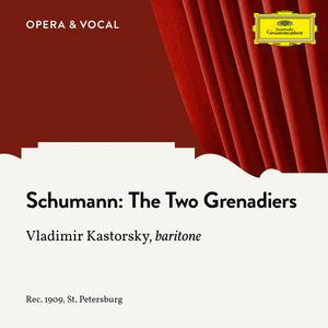 Romanzen und Balladen Vol. II, Op.49:1. The Two Grenadiers
