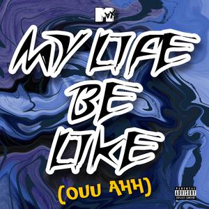 My Life Be Like (Ouu Ahh) (feat. ANNISTYN) (Remix)