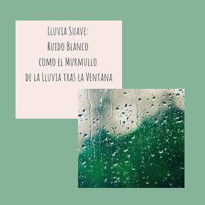 Noche Lluviosa: Ruido Blanco con la Cadencia de la Lluvia