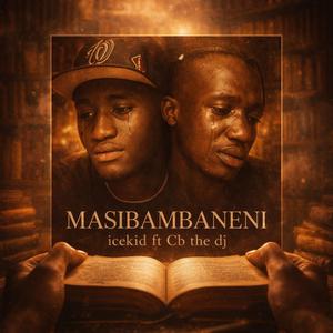 Masibambaneni (feat. Cb the DJ)