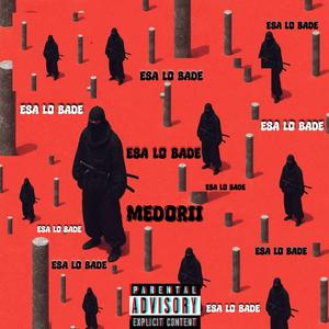 Esa Lo Bade (feat. MEDORII)