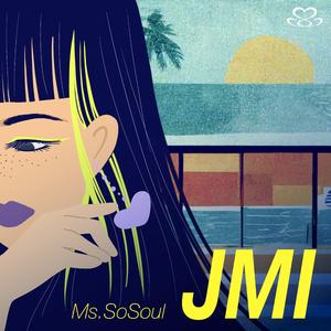 JMI（MissSoSoul / A-Ching remix）
