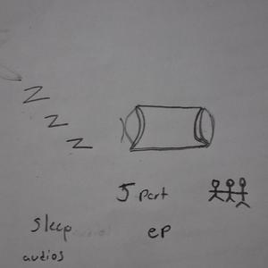 Sleep Audios, Pt. 2 (It's all my fault)