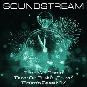 Time Will Come (Rave On Putin's Grave) (Drum'n'Bass Mix)
