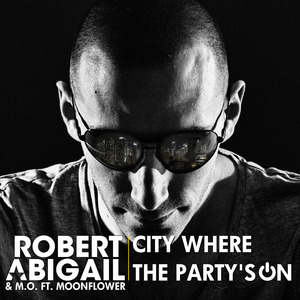 City where the Party's On (Robert Abigail Brasil Mix)