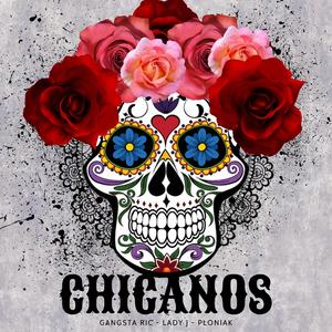 Chicanos (feat. Gangsta Ric & Lady J)