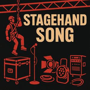 Stagehand Song