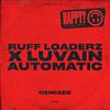 Ruff Loaderz - Automatic (Morlando Extended Remix)