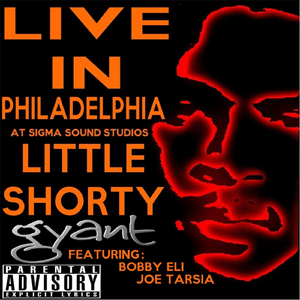 Little Shorty (Live in Philadelphia At Sigma Sound Studios) [feat. Bobby Eli & Joe Tarsia]
