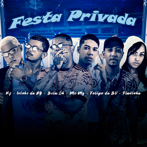 Festa Privada (feat. Flavinha, Ivinho Da Pg & Mc KF) (Brega Funk)