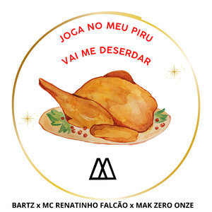 Joga no Meu Piru / Vai Me Deserdar