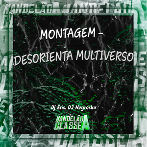 Montagem - Desorienta Multiverso