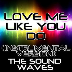 Love Me Like You Do