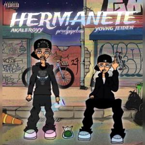 HERMANETE (feat. akaleroyy6glock)