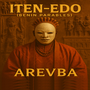 Iten Edo (Benin Parables)
