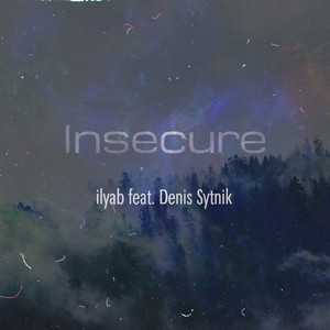Insecure (feat. Denis Sytnik)