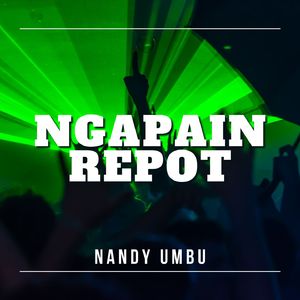 NGAPAIN REPOT