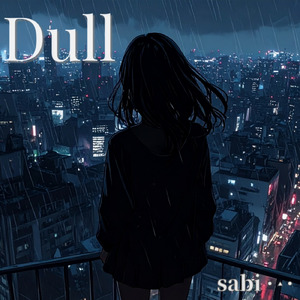 Dull (feat. 宮舞モカ)
