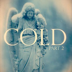 Cold, Pt. 2 (feat. Buk of Psychodrama & Tyme)