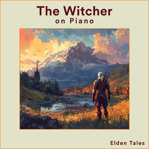 A Story You Won't Believe (From "The Witcher 3: Wild Hunt“) (Piano)
