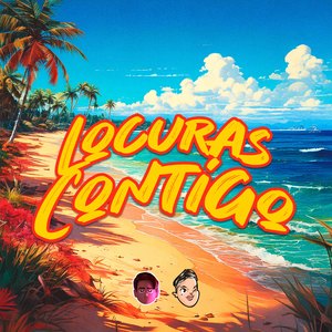 Locuras Contigo (Verano 2016) (Remix)