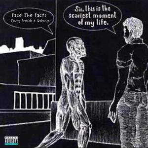 Face the Facts (feat. Yung Frendi)