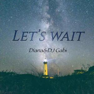 Let's Wait