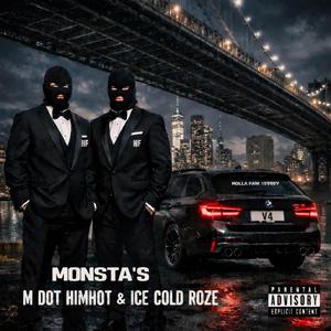 MONSTA'S (feat. M Dot HimHot & ICE COLD ROZE)