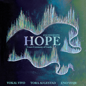 Hope - A new Ceremony of Carols: There is no rose