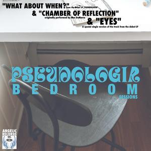 WHAT ABOUT WHEN? (Bedroom Sessions)