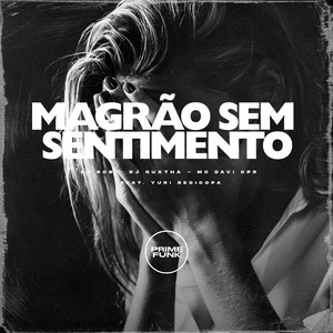 Magrão Sem Sentimento