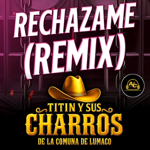 Rechazame (Remix)