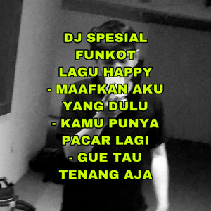 Funkot Terbaru Spesial Fullbass Tinggi Maafkan Aku Yang Dulu X Kamu Punya Pacar Lagi X Gue Tau Tenang Aja