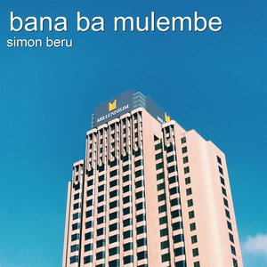 Bana Ba Mulembe