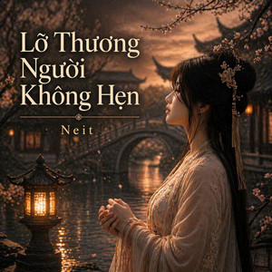 Lỡ Thương Người Không Hẹn