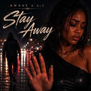 Stay Away
