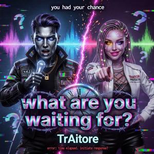 What Are You Waiting For?