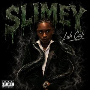 Slimey