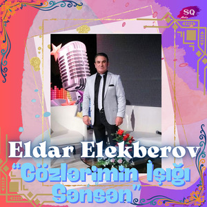 Gözlərimin İşığı Sənsən