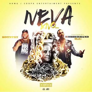 Neva Kno (feat. Rubberband OG & Soopa L)