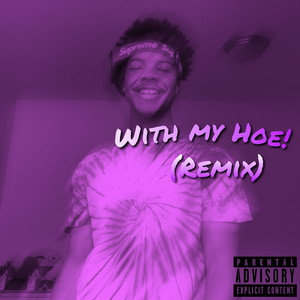 With my Hoe! (Remix)