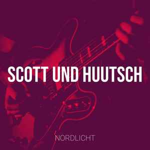 Scott Und Huutsch