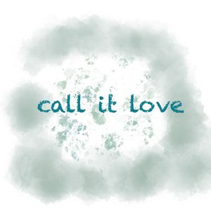 call it love